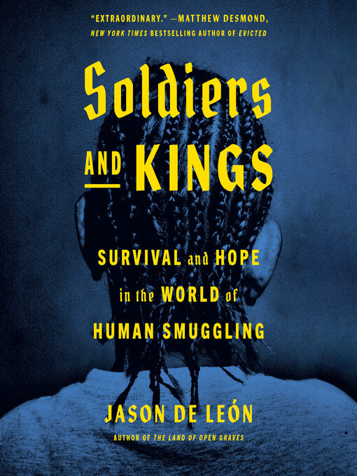 Title details for Soldiers and Kings by Jason De León - Wait list